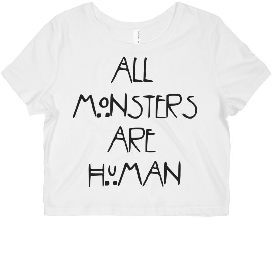 All monsters are human