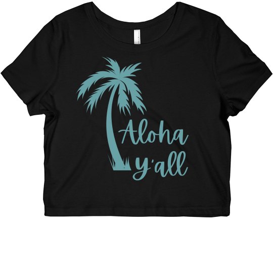 Aloha Y'all Women's Cropped Tee