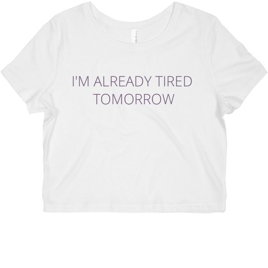 Already Tired Crop