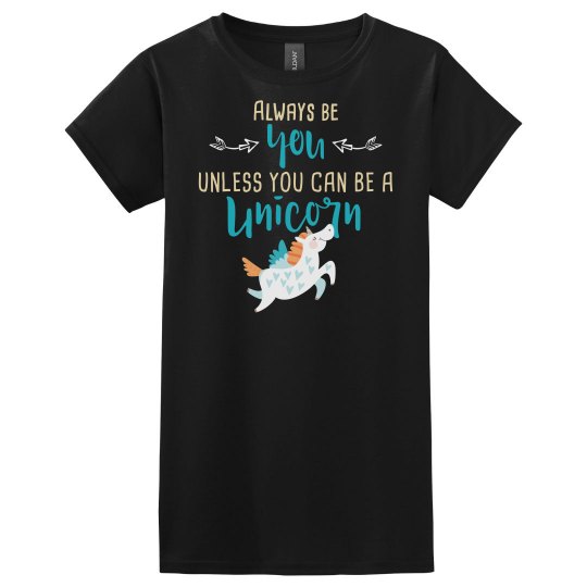 Always Be You or Unicorn