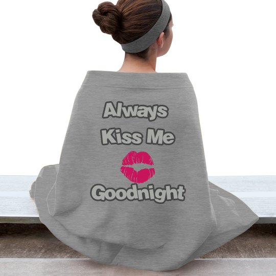 Always Kiss Me Goodnight Stadium Blanket