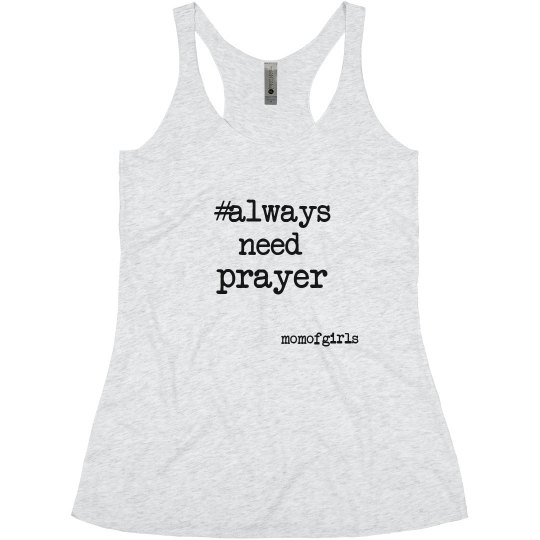 always need prayer always need prayer