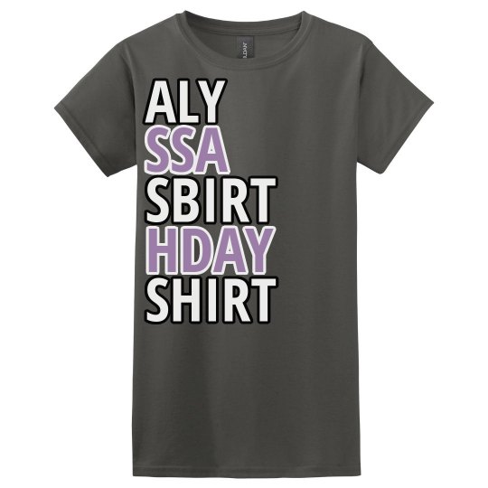 Alyssa's birthday shirt