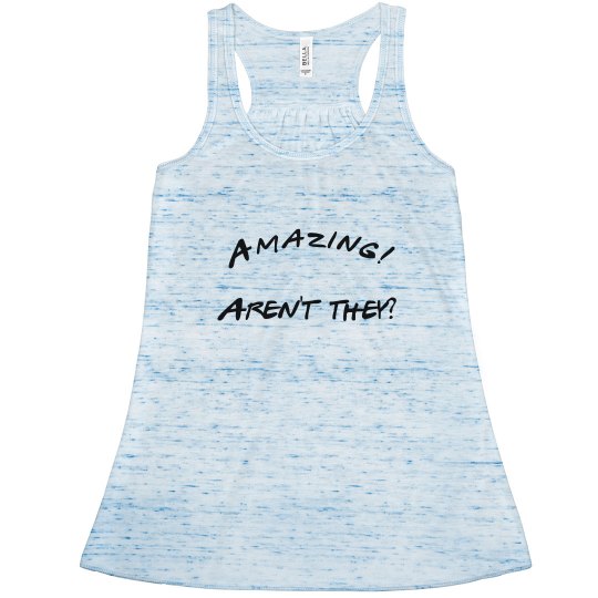 Amazing, aren't they? Amazing, aren't they?