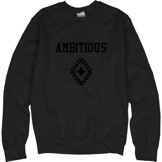 "Ambitious" Sweater "Ambitious" Sweater