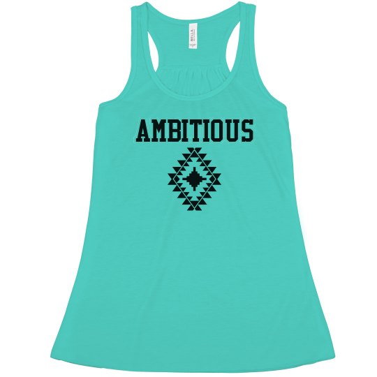 "Ambitious" Tank Top "Ambitious" Tank Top