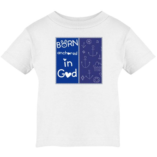 Anchored In God shirt Anchored In God shirt