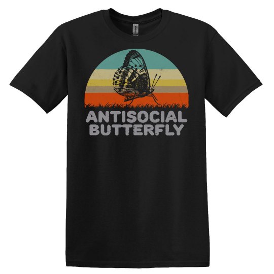 Antisocial Butterfly Funny Antisocial Butterfly Design Antisocial Butterfly Funny Antisocial Butterfly Design