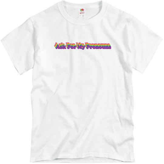 Ask For My Pronouns Ask For My Pronouns