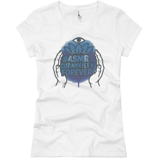 Asmrcuzanxietyforever Tshirt Asmrcuzanxietyforever Tshirt