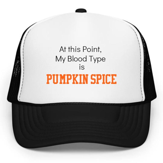 At this point, my blood type is Pumpkin Spice