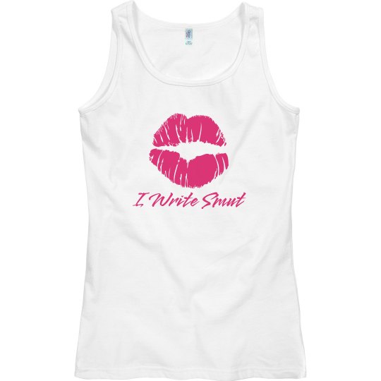 Authors of Smut, this Tank is for YOU Authors of Smut, this Tank is for YOU