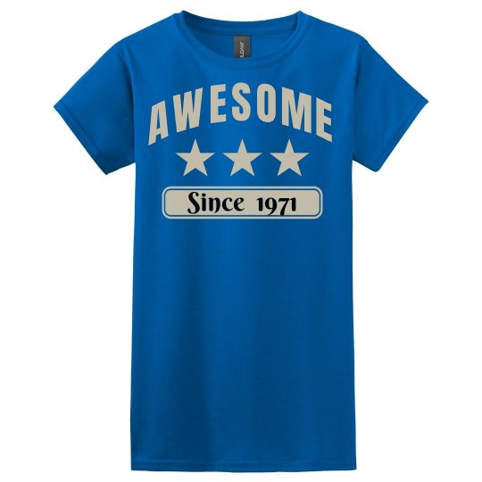 Awesome since 1971 Awesome since 1971