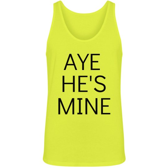 Aye He's Mine in Neon