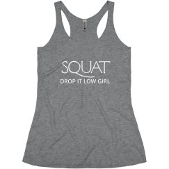 Squat Drop It Low Girl