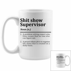 Shit Show Supervisor