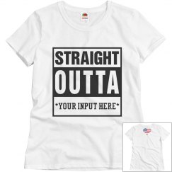 Straight Outta ___________