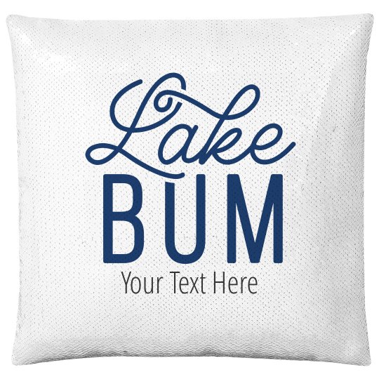 Custom Lake Bum Text Pillow