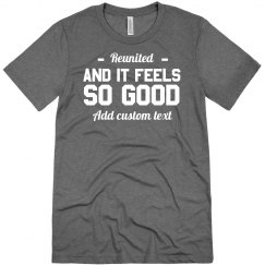 Custom Text Reunited Family Tee