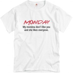 Monday Momma Don't Like You pink