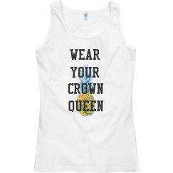 Wear Your Crown Queen