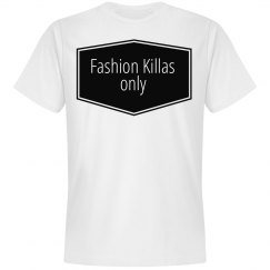 Fashion Killas Only Tee