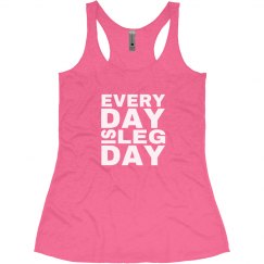 Every Day Is Leg Day 
