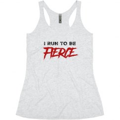 I Run To Be Fierce