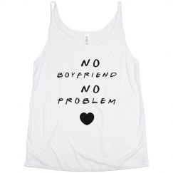 No Boyfriend No problem