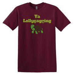 Lollygagging UNISEX Tee