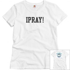 I pray shirts