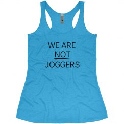 WE ARE NOT JOGGERS