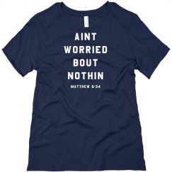 Ain’t Worried 