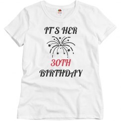 It's her 30th birthday