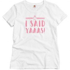 I Said Yes Tshirt