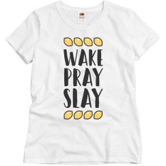 WAKE PRAY SLAY