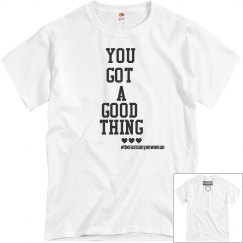 You Got a Good Thing