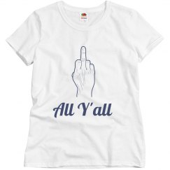 Mom's f all yall shirt