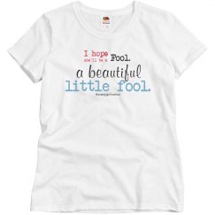 I hope she'll be a fool