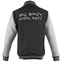 You Don't Know Shit!