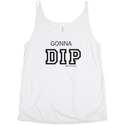 GONNA DIP WITH JESUS