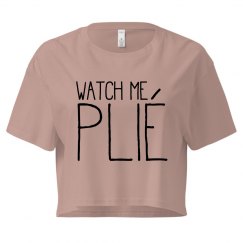 Watch me Plie Crop