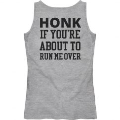 Honk if you're about to run me over