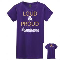 Loud & Proud Band Mom