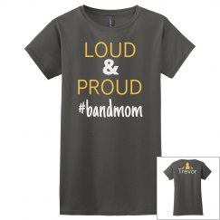 Loud & Proud Band Mom