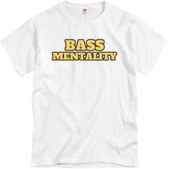 BASS MENTALITY Tshirt