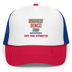 Support Bingo, Keep Grandma off the Streets Hat