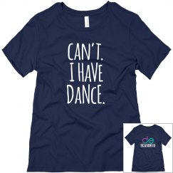 Can't I have dance tee (Adult)