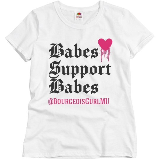 Babes Support Babes II (Relaxed) Babes Support Babes II (Relaxed)