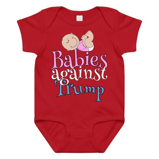 Babies Against Trump Babies Against Trump